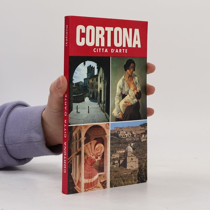 Auteurscollectief Cortona. Città d'arte