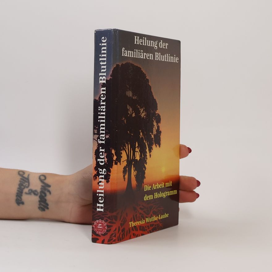 Theresia Wuttke-Laube Heilung der familiären Blutlinie
