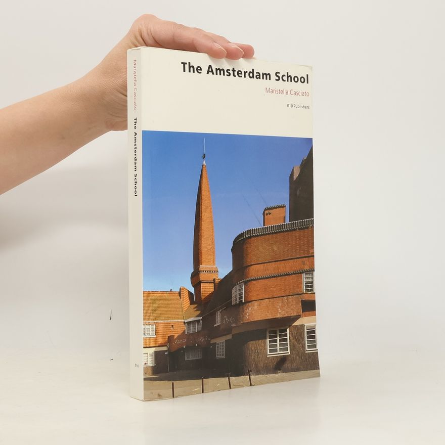 Maristella Casciato The Amsterdam School