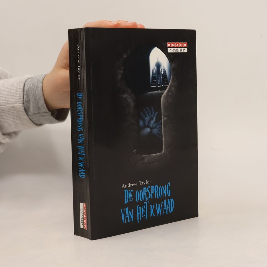 John Robert Taylor Historische thrillers: De oorsprong van het kwaad