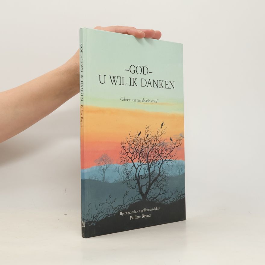 Pauline Diana Baynes God, u wil ik danken