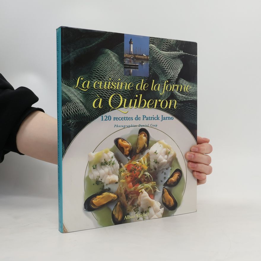 Daniel Czap La cuisine de la forme à Quiberon