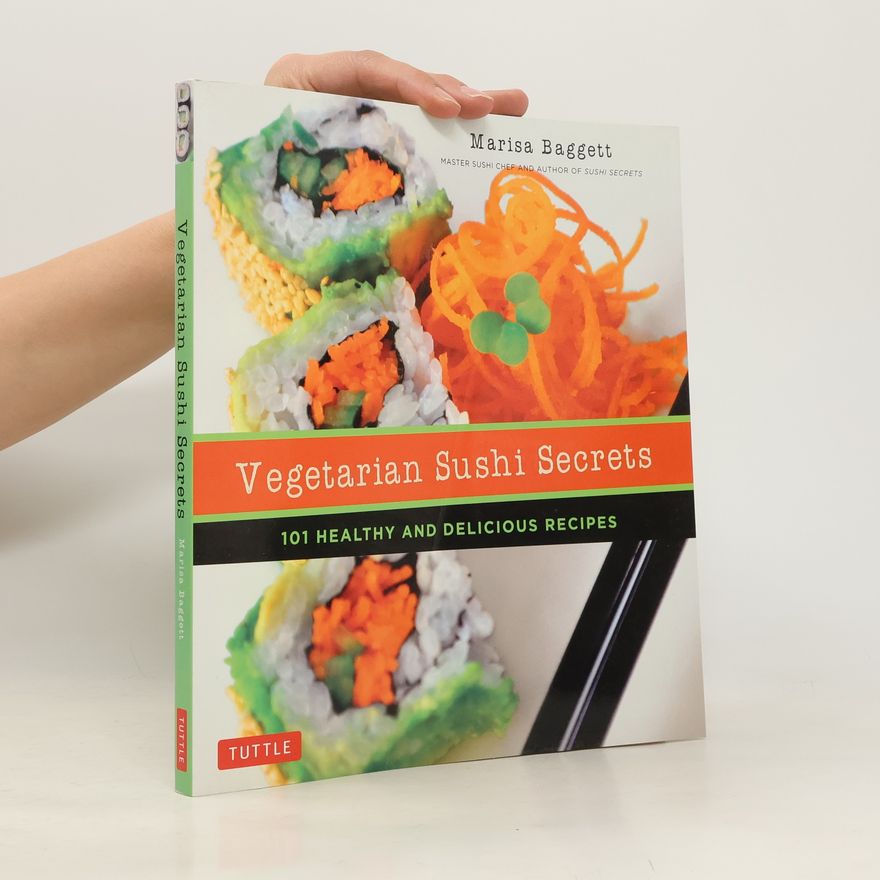 Justin Fox Burks Vegetarian Sushi Secrets