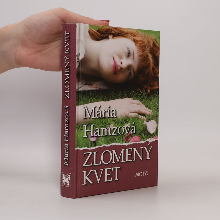 Mária Hamzová Zlomený kvet