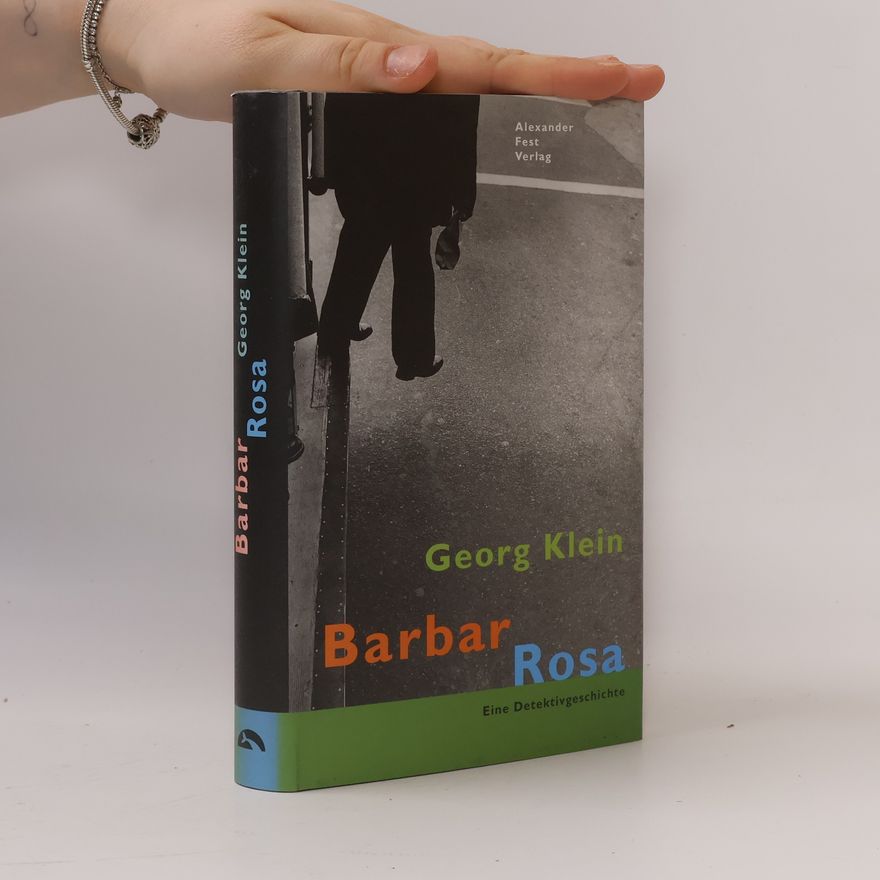 Georg Klein Barbar Rosa