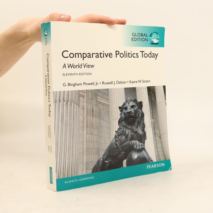 Kaare W. Strøm Global Edition - 11: Comparative Politics Today