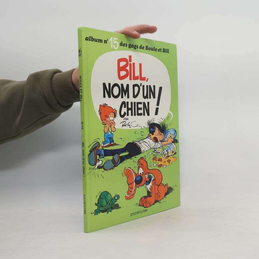 Jean Roba Boule et Bill - 15: Bill, nom d'un chien !