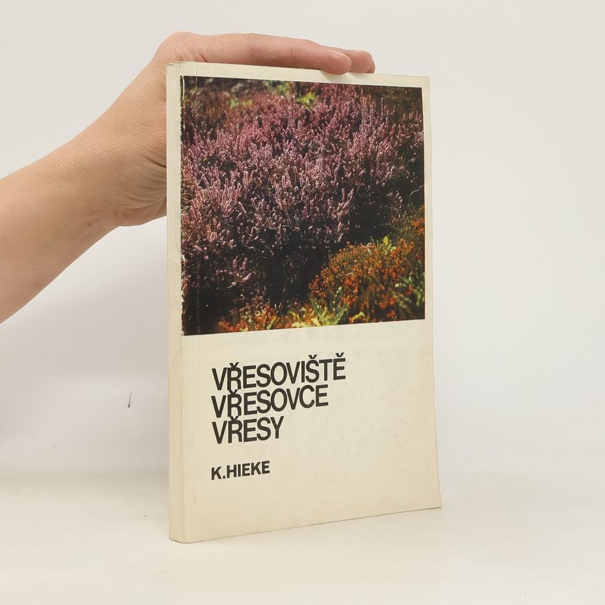 Karel Hieke Vřesoviště, vřesovce a vřesy