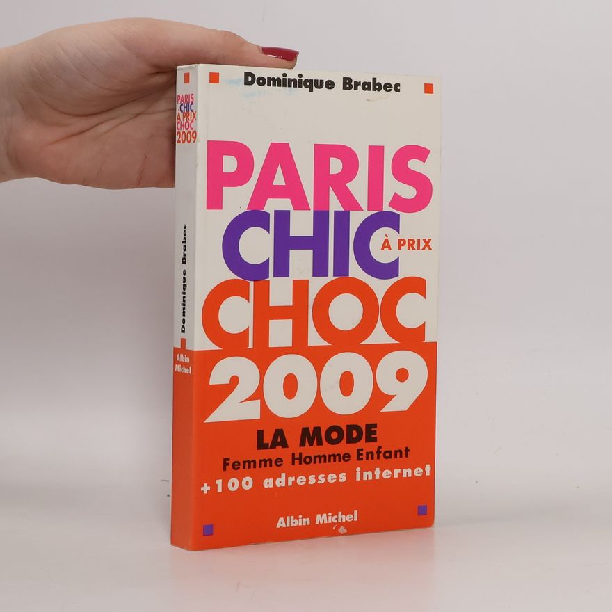 Dominique Brabec Vie quotidienne - Documentation: Paris Chic à Prix Choc 2009 - French Edition