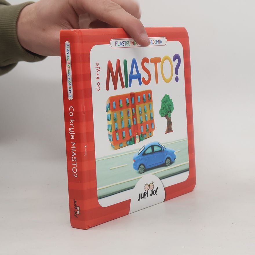 Magdalena Młodnicka Plastelinkowa akademia Co kryje miasto?