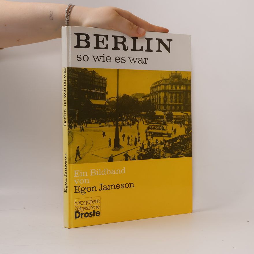 Egon Jameson Berlin, so wie es war