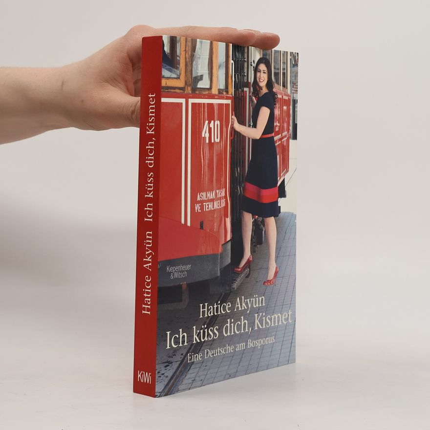 Hatice Akyün Ich küss dich, Kismet