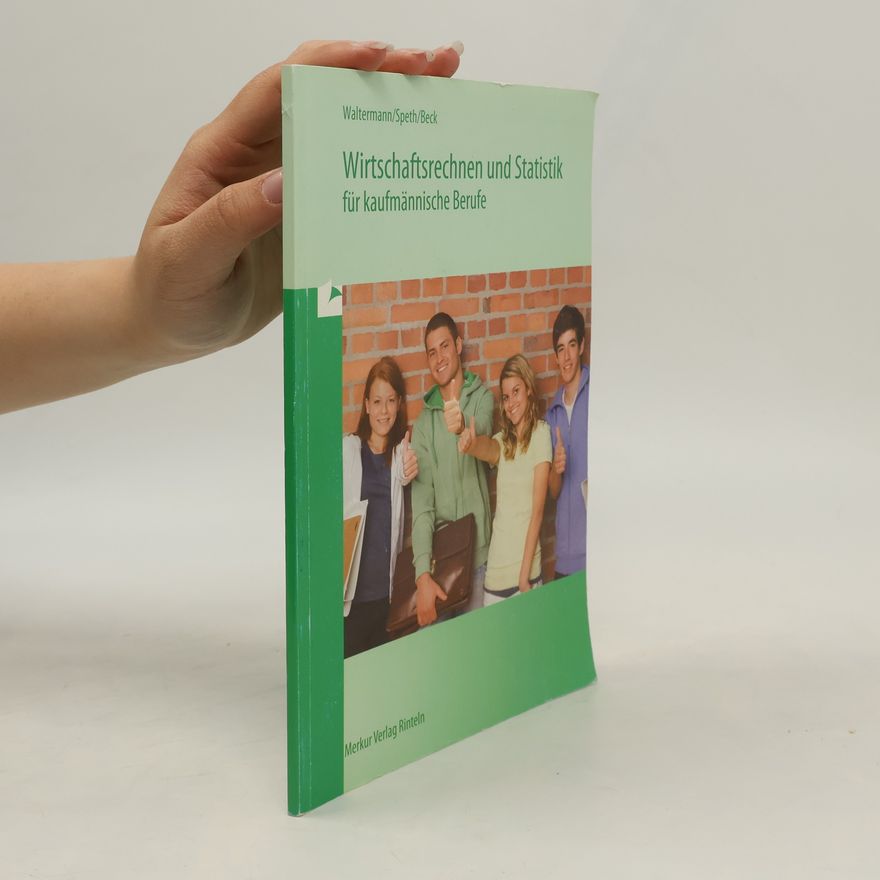 Theo Beck Wirtschaftsrechnen und Statistik für kaufmännische Berufe