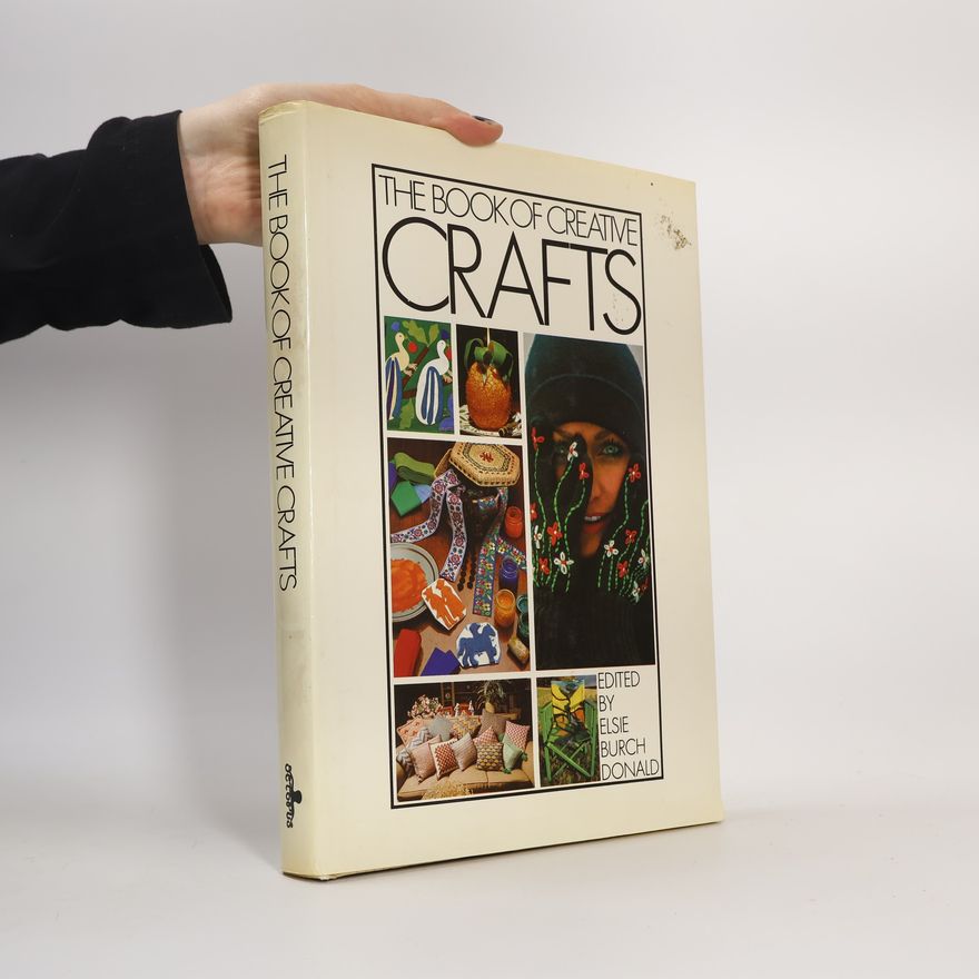 Elsie Burch Donald The Book of Creative Crafts