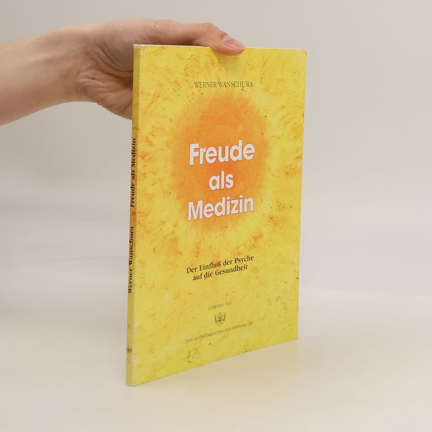 Werner Wanschura Freude als Medizin