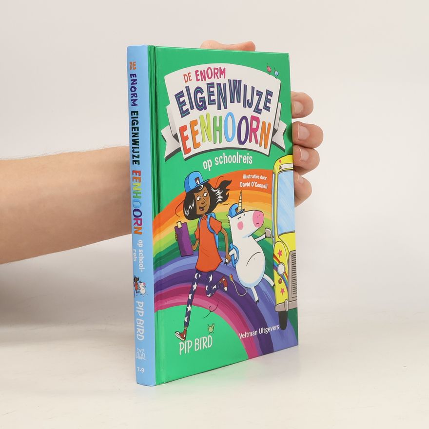 David O'Connell De enorm eigenwijze eenhoorn op schoolreis