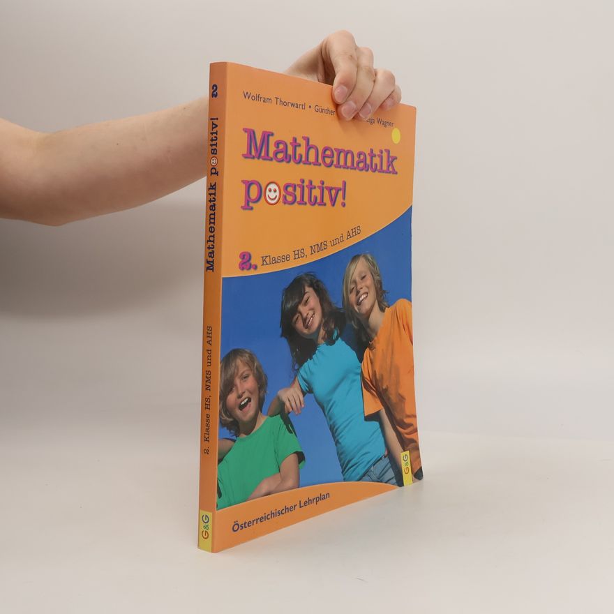 Günther Wagner Mathematik Positiv! Lernhilfen Mathematik NMS/AHS - 2: Mathematik positiv!