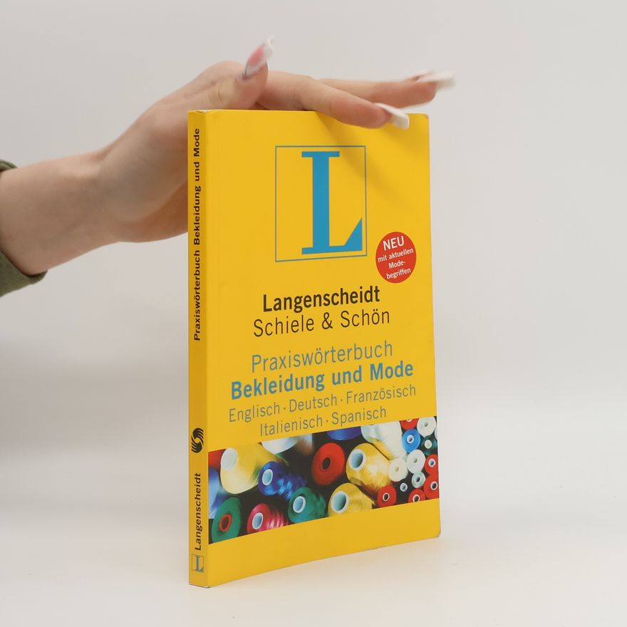 Karl-August Hertel Langenscheidt Schiele & Schön Praxiswörterbuch Bekleidung und Mode - Neu mit aktuellen Modebegriffen