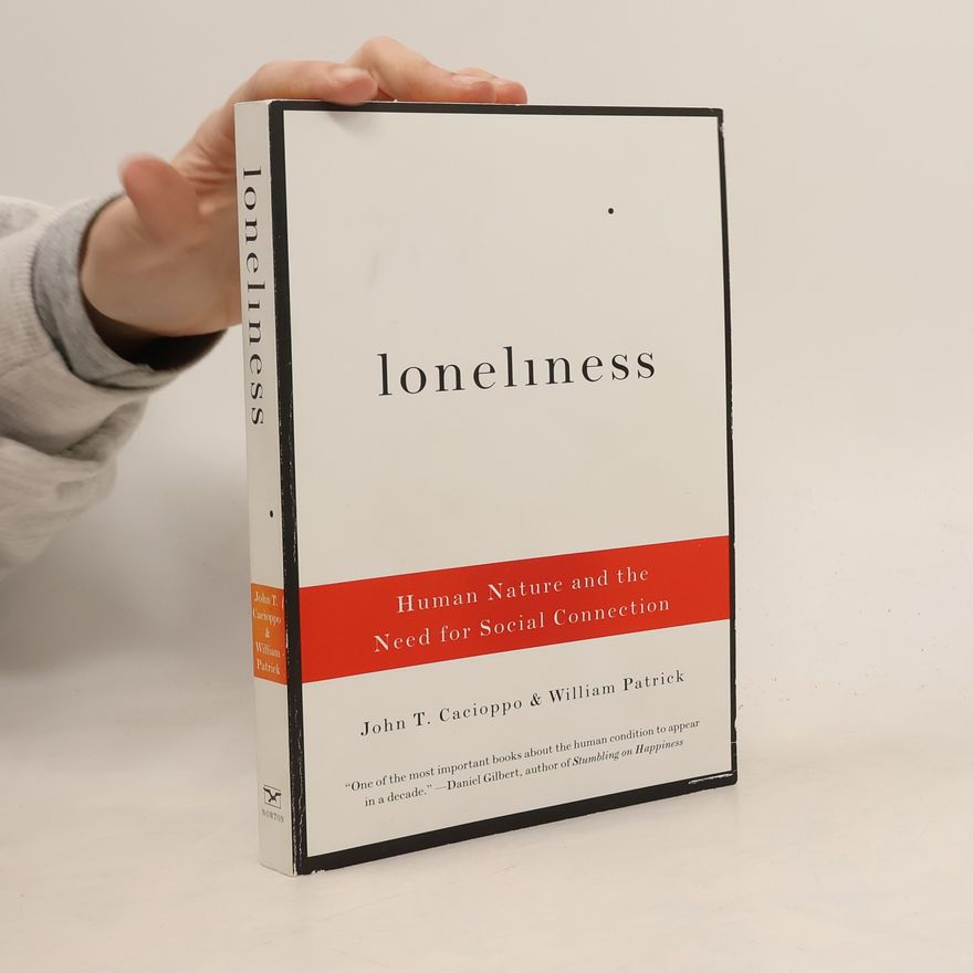 John T. Cacioppo Loneliness : Human Nature and the Need for Social Connection