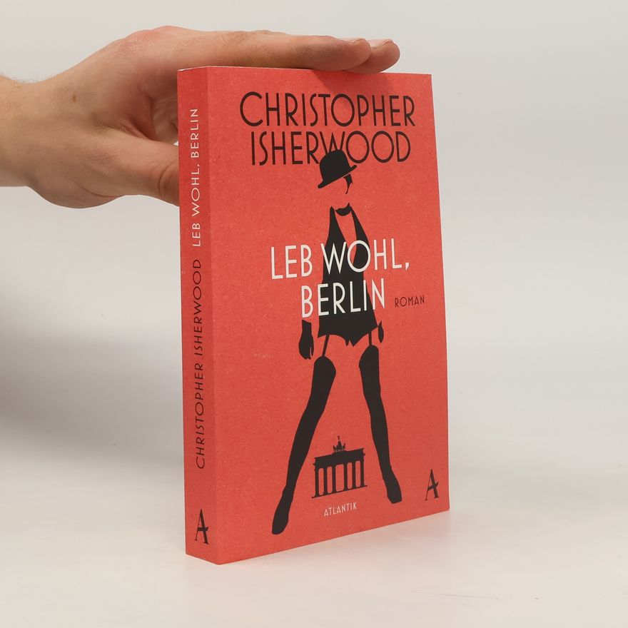 Christopher Isherwood Leb wohl, Berlin