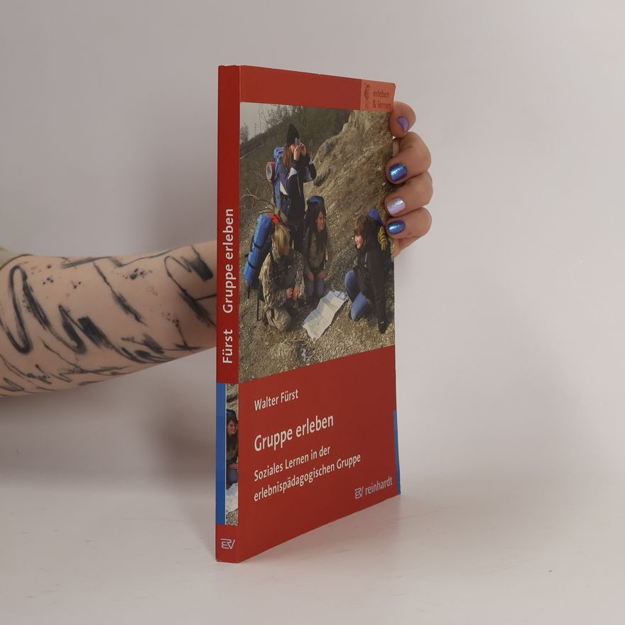 Walter Fürst Erleben & Lernen: Gruppe erleben