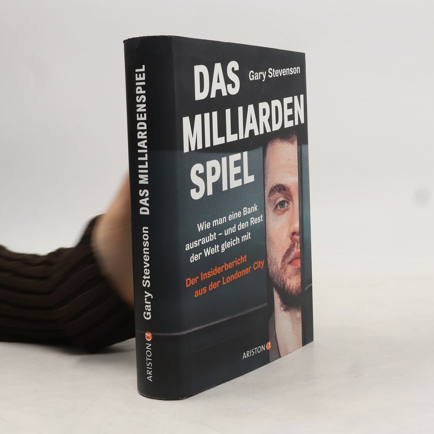 Gary Stevenson Das Milliardenspiel