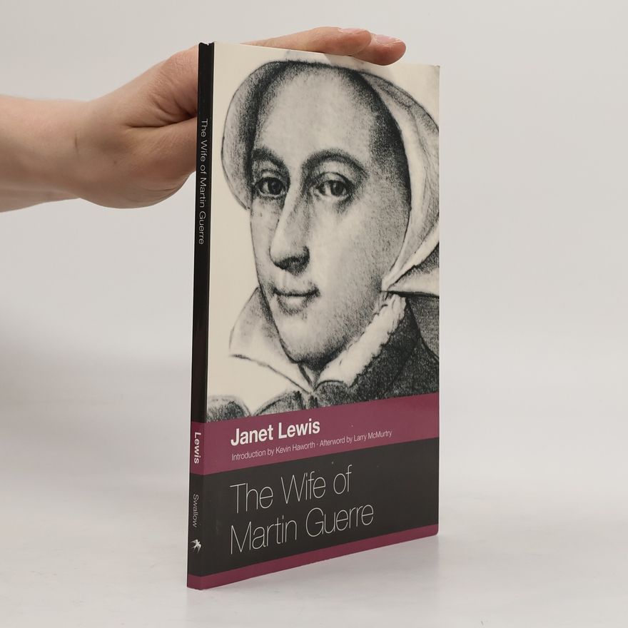 Janet Lewis The wife of Martin Guerre