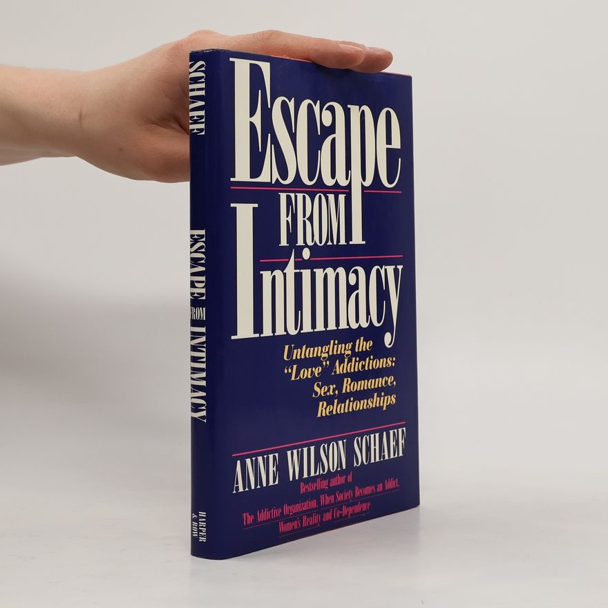 Anne Wilson Schaef Escape From Intimacy