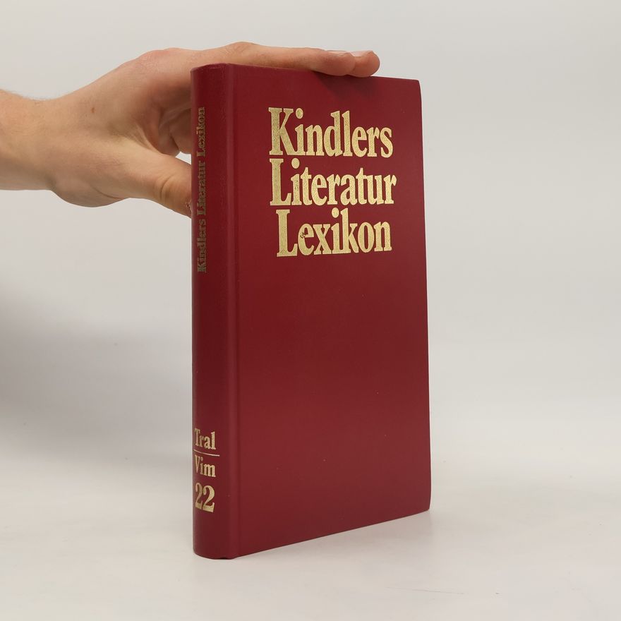 Various authors Kindlers Literatur Lexikon 22: Tral-Vim