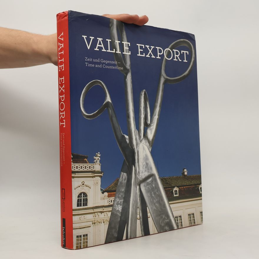 Yilmaz Dziewior Valie Export, Zeit und Gegenzeit, Time and Countertime