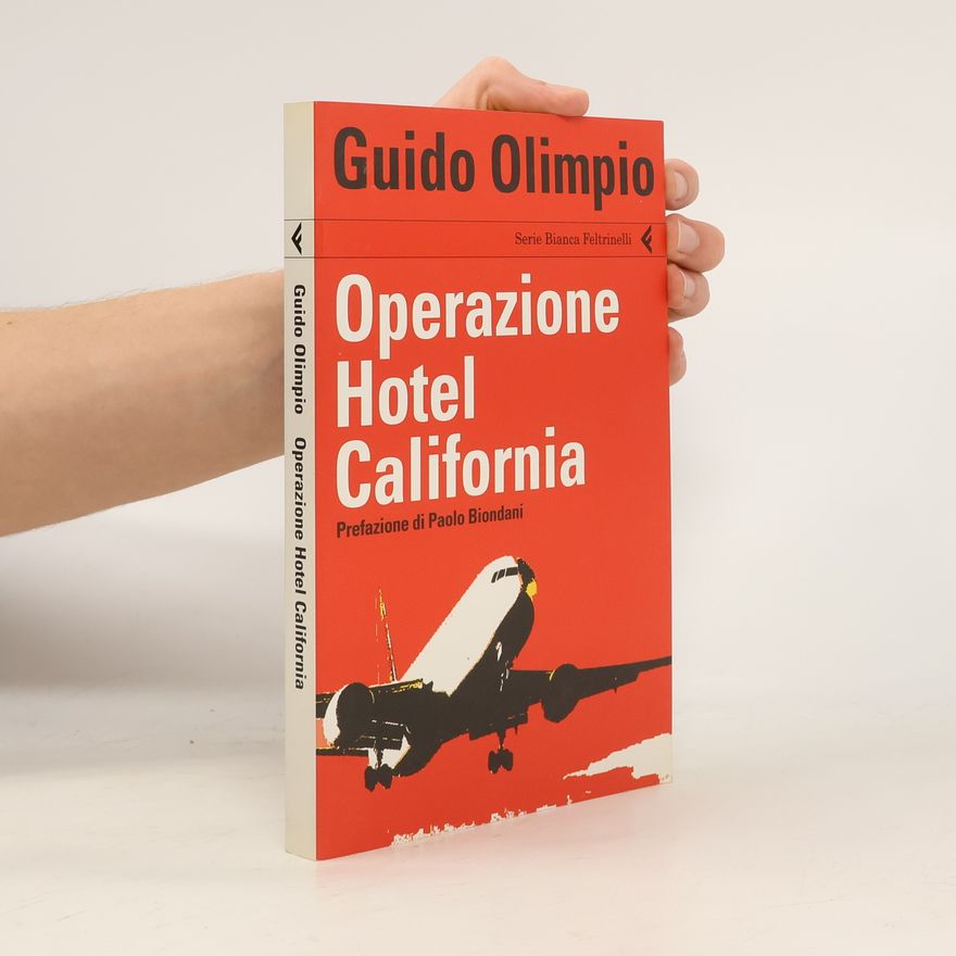 Paolo Biondani Serie Bianca Feltrinelli: Operazione Hotel California