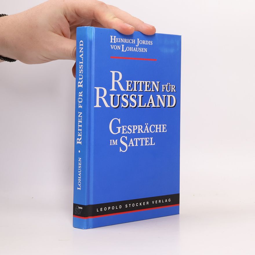 Heinrich Jordis von Lohausen Reiten für Rußland