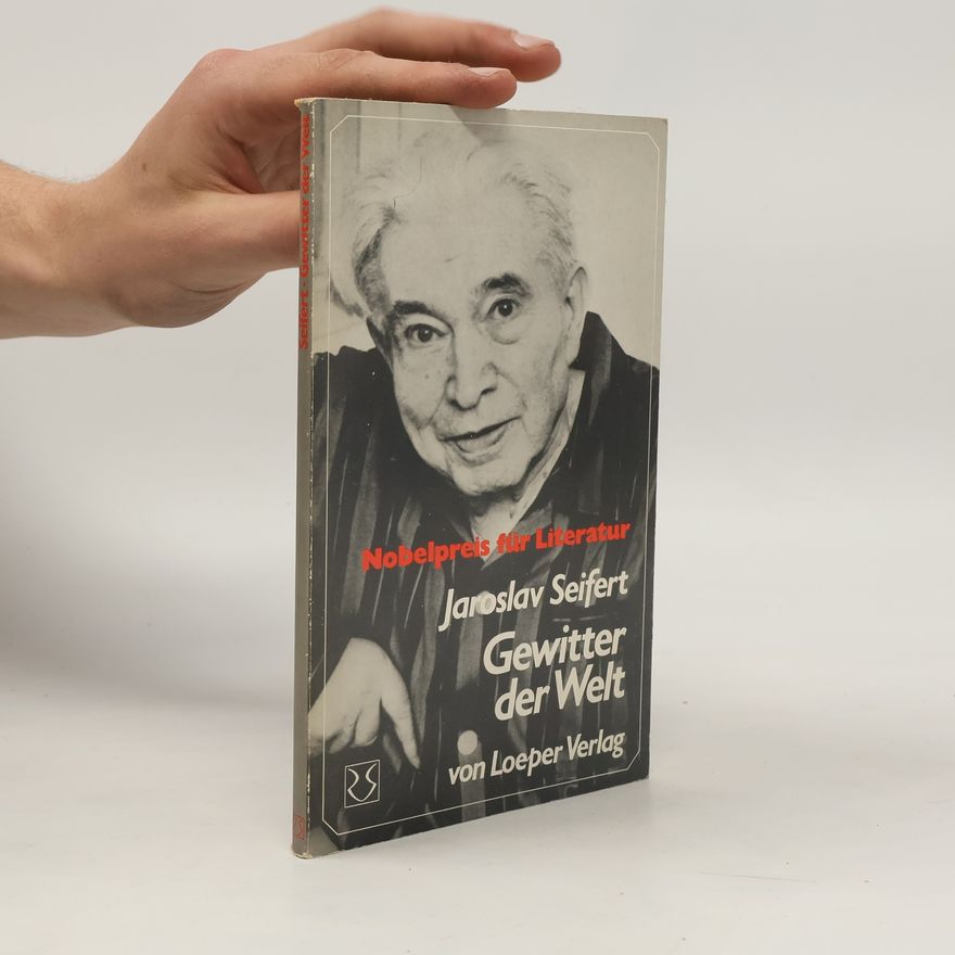 Jaroslav Seifert Gewitter der Welt