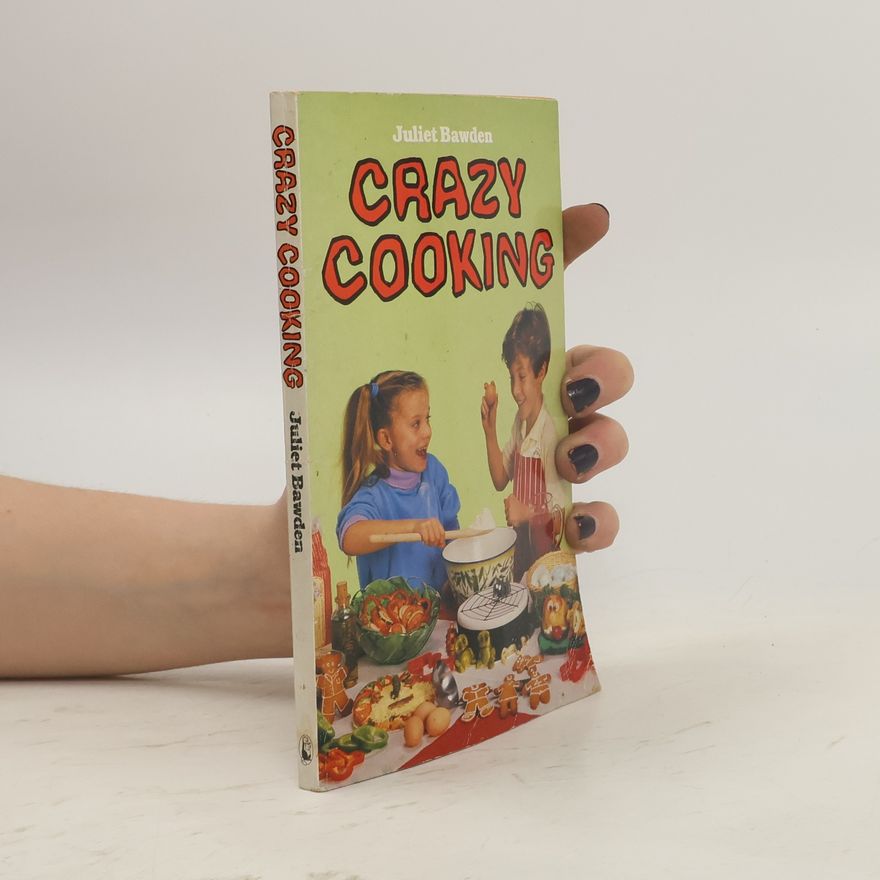 Juliet Bawden Crazy Cooking