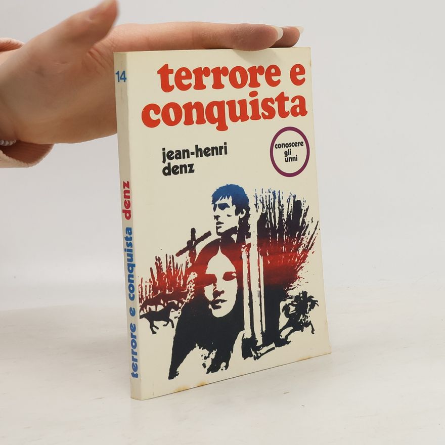 Jean Henri Denz Terrore e conquista
