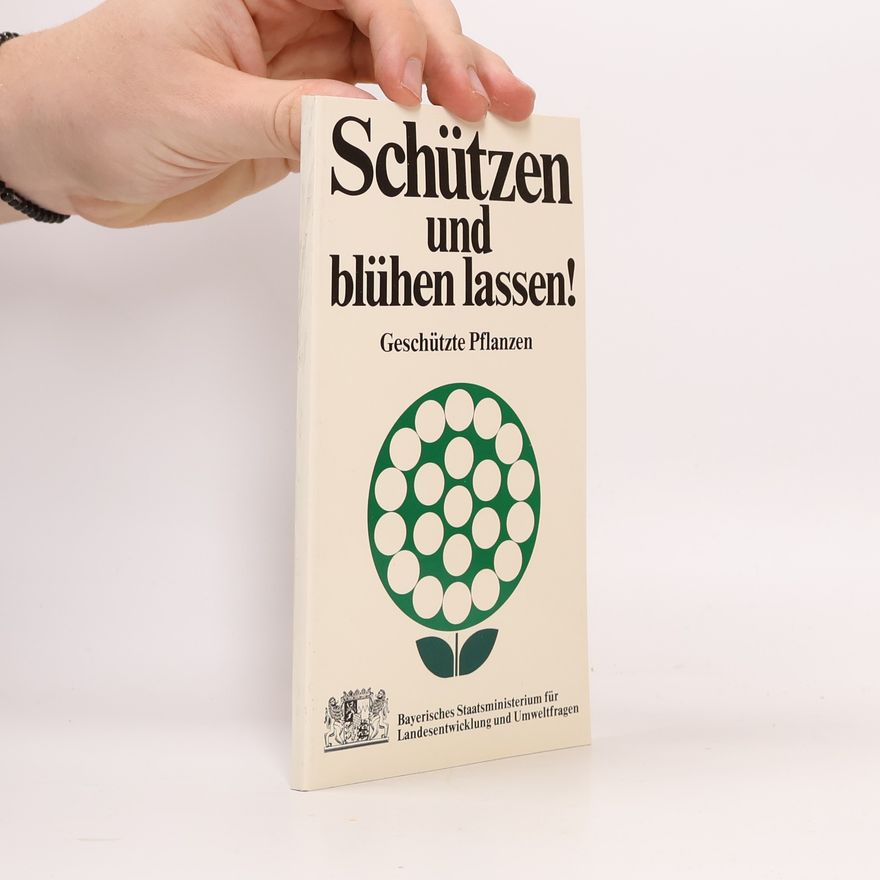 Autorenkollektiv Schützen und blühen lassen!