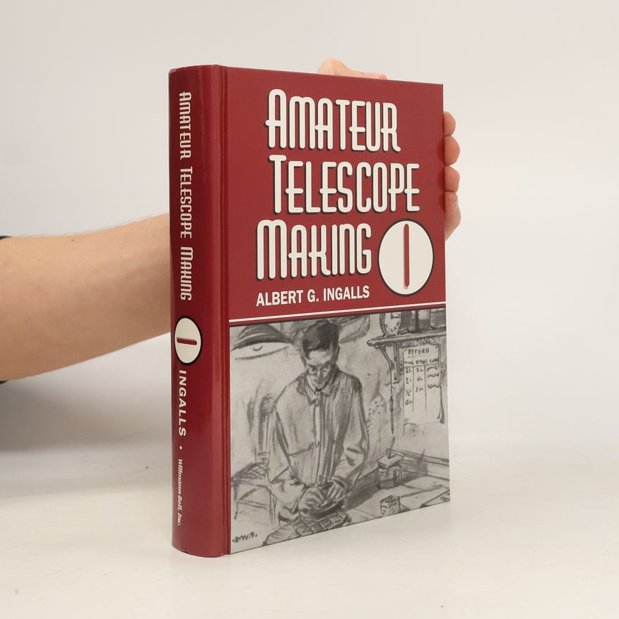 Albert Graham Ingalls Amateur Telescope Making