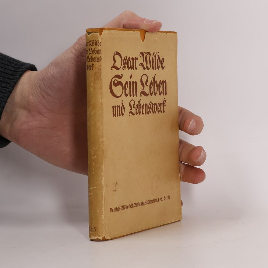 Oscar Wilde Sein Leben und Lebenswerk