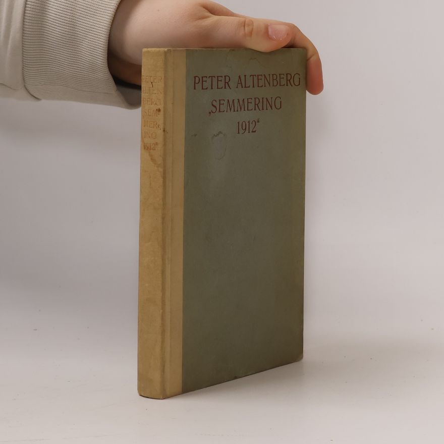 Peter Altenberg Semmering 1912