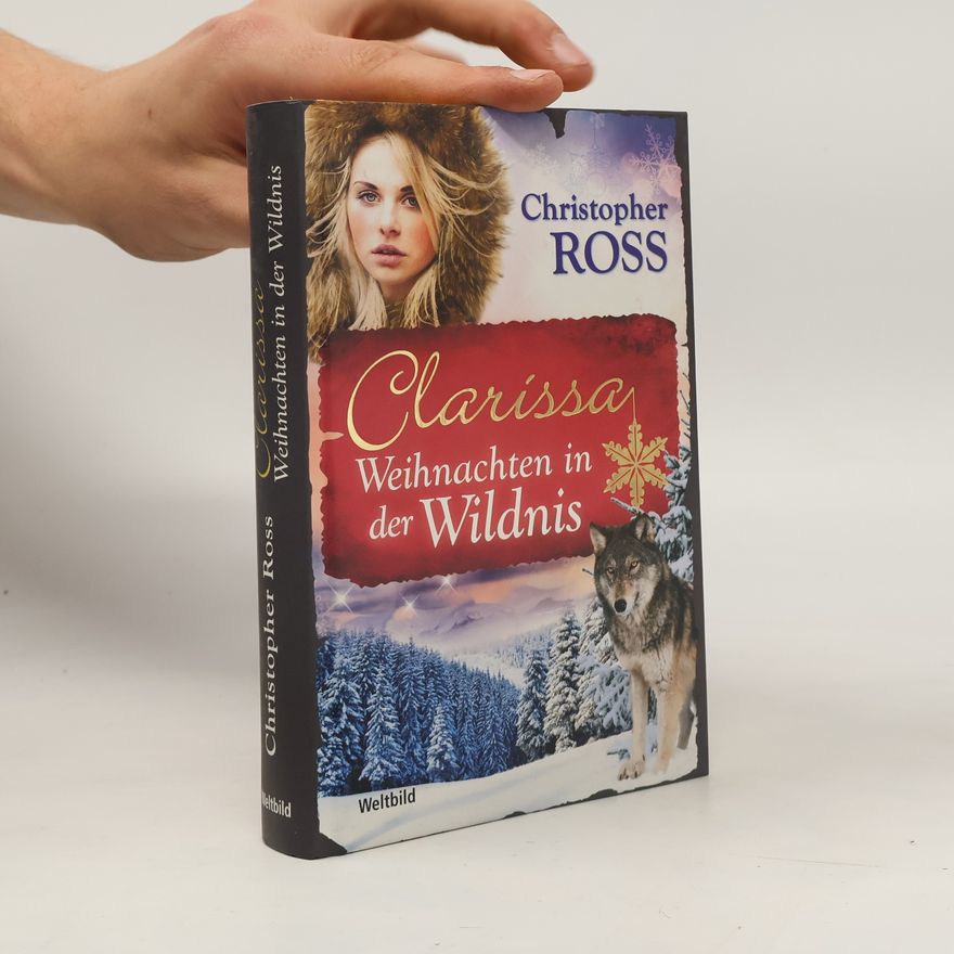 Christopher Ross Clarissa - Weihnachten in der Wildnis