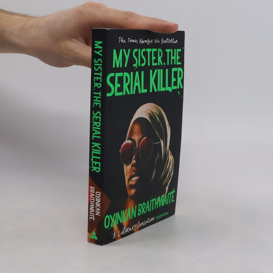 Oyinkan Braithwaite My sister, the serial killer