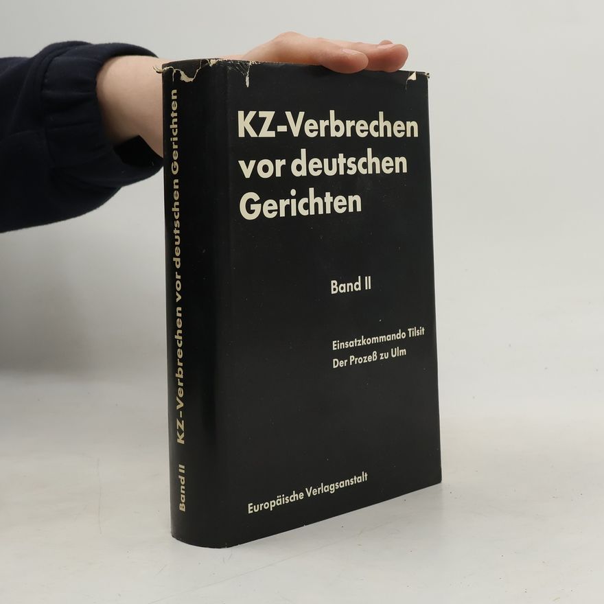 Autorenkollektiv KZ-Verbrechen vor deutschen Gerichten II