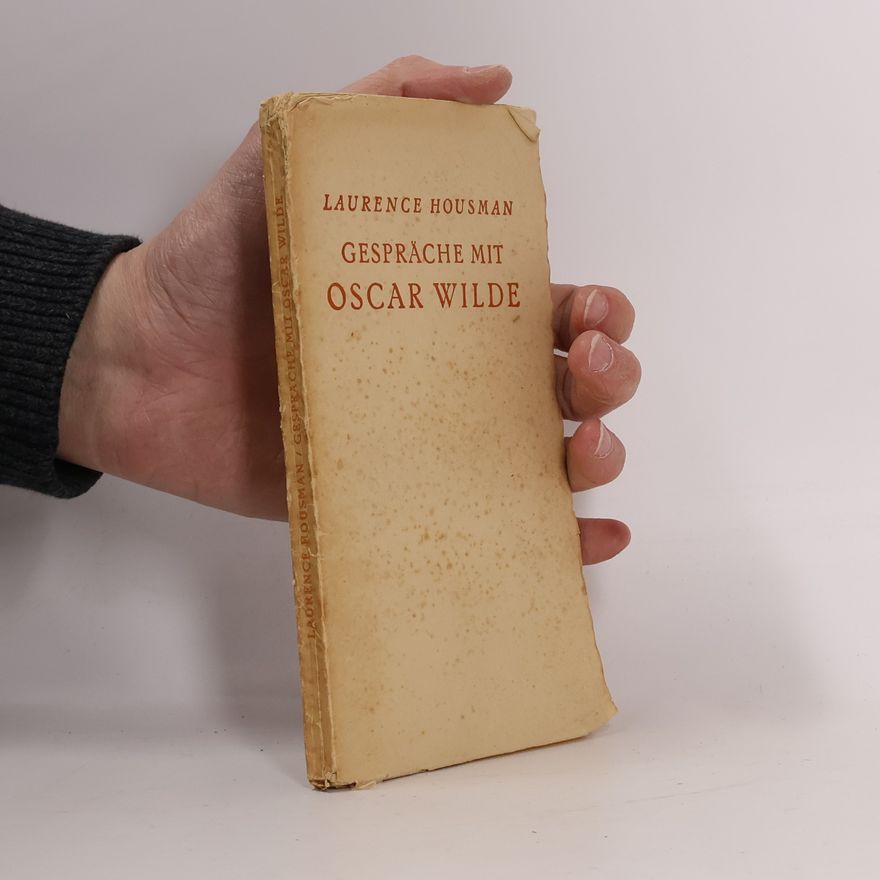Laurence Housman Gespräche mit Oscar Wilde