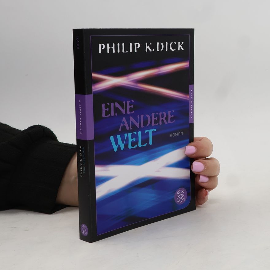 Philip K. Dick Eine andere Welt