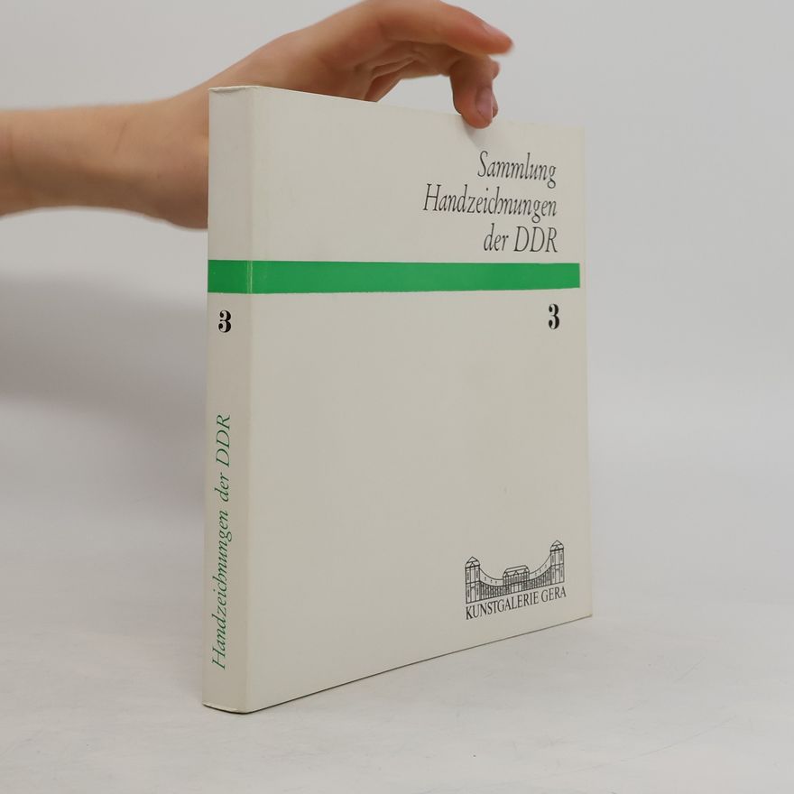 Kolektiv autorů Sammlung Handzeichnungen der DDR 3