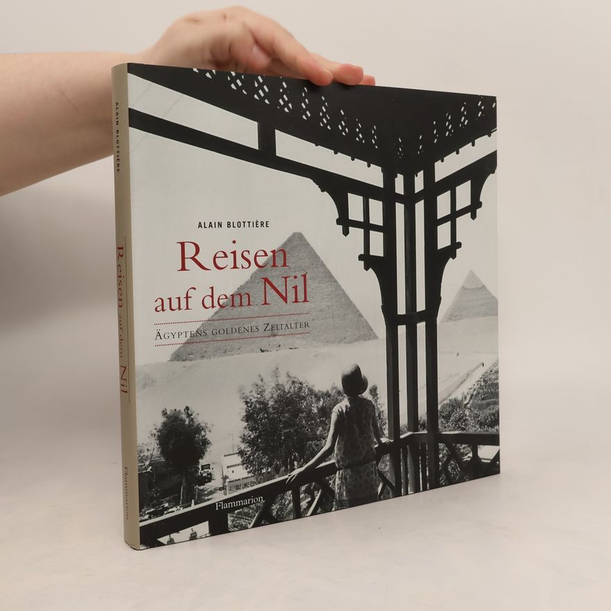 Alain Blottière Reisen auf dem Nil