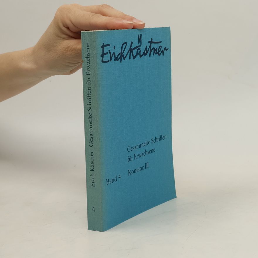 Erich Kästner Gesammelte Schriften für Erwachsene Band 4. Romane III.