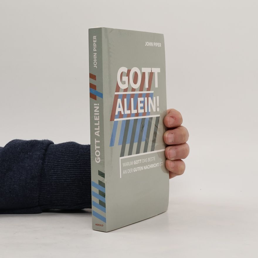 John Piper Goot Allein!