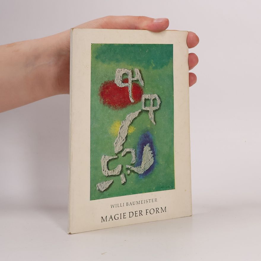 Willi Baumeister Magie der Form