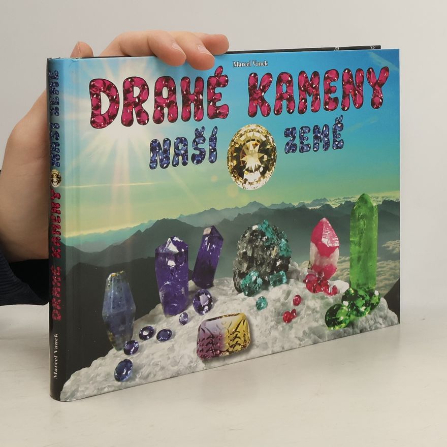 Marcel Vanek Drahé kameny naší Země
